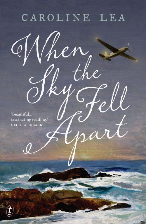 Cover of the book When the Sky Fell Apart by Caroline Lea, The Text Publishing Company