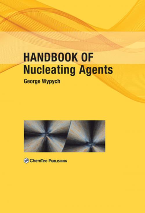 Cover of the book Handbook of Nucleating Agents by George Wypych, Elsevier Science