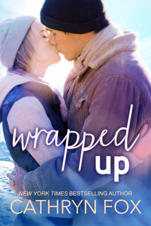 Cover of the book Wrapped Up, New Adult Romance by Cathryn Fox, Cathryn Fox