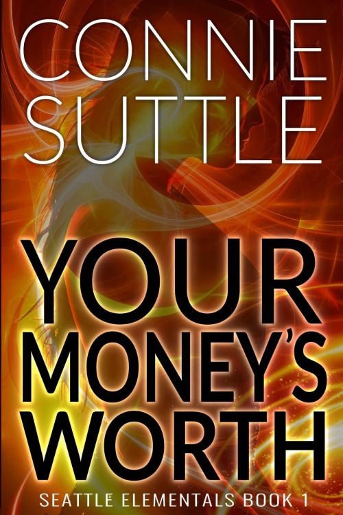 Cover of the book Your Money's Worth by Connie Suttle, SubtleDemon Publishing, LLC