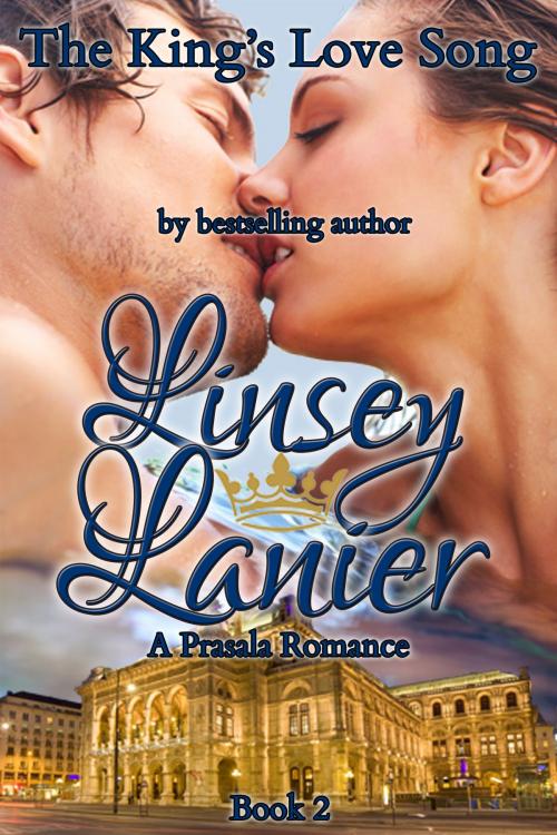 Cover of the book The King’s Love Song by Linsey Lanier, Felicity Books