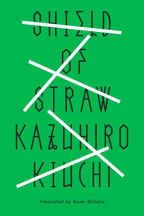 Cover of the book Shield of Straw by Kazuhiro Kiuchi, Kodansha USA