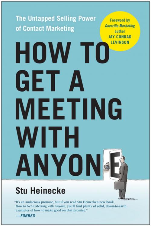 Cover of the book How to Get a Meeting with Anyone by Stu Heinecke, BenBella Books, Inc.