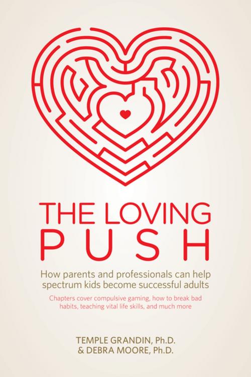 Cover of the book The Loving Push by PhD Debra Moore, Temple Grandin PhD, Future Horizons