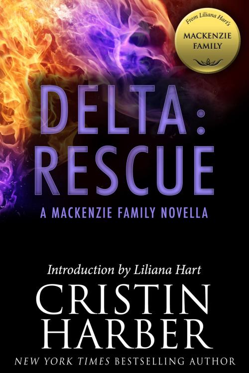 Cover of the book Delta: Rescue: A MacKenzie Family Novella by Cristin Harber, Evil Eye Concepts, Inc.