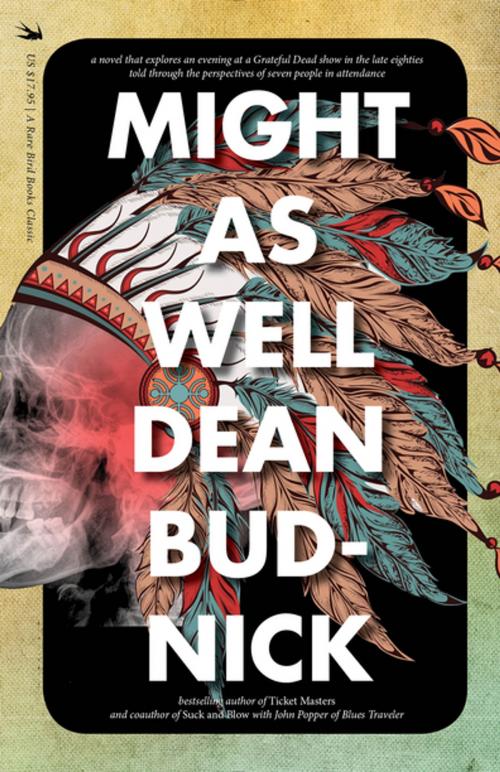 Cover of the book Might As Well by Dean Budnick, Rare Bird Books