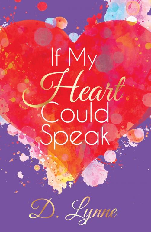 Cover of the book If My Heart Could Speak by Lynne D., Debra Singleton