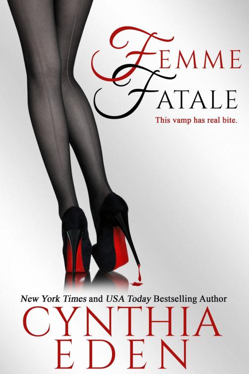 Cover of the book Femme Fatale by Cynthia Eden, Hocus Pocus Publishing, Inc.