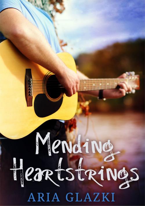 Cover of the book Mending Heartstrings by Aria Glazki, Aria Glazki