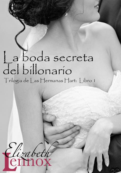 Cover of the book La boda secreta del billonario by Elizabeth Lennox, Elizabeth Lennox Books