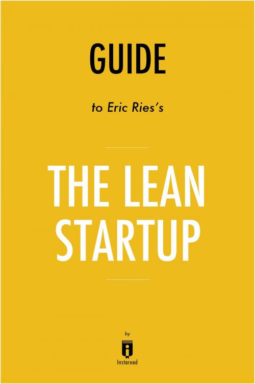 Cover of the book Guide to Eric Ries’s The Lean Startup by Instaread by Instaread, Instaread