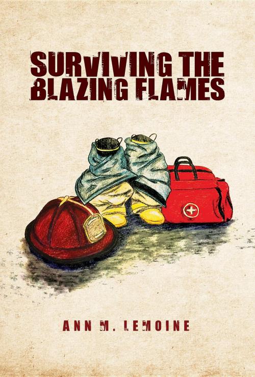 Cover of the book Surviving the Blazing Flames by Ann M. Lemoine, Green Ivy