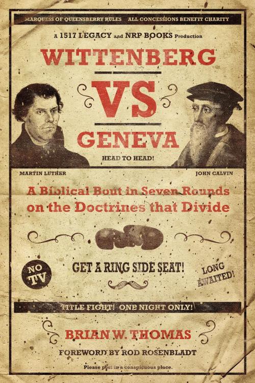 Cover of the book Wittenberg vs Geneva by Brian Thomas, New Reformation Publications