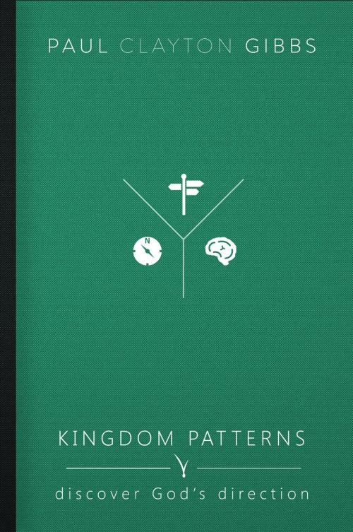 Cover of the book Kingdom Patterns by Paul Clayton Gibbs, Harris House Publishing