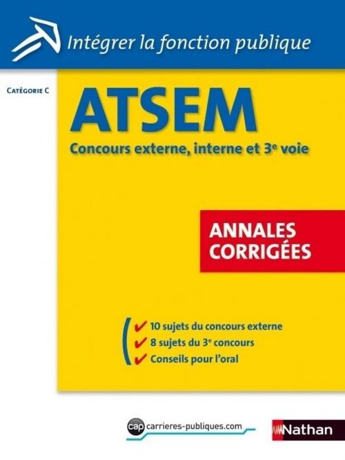 Cover of the book Concours ATSEM - Annales corrigées - 2013 by Louisa Rebih-Jouhet, Nathan