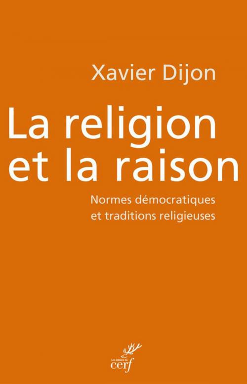 Cover of the book La religion et la raison by Xavier Dijon, Editions du Cerf