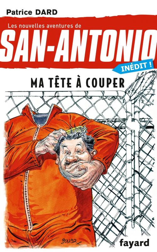 Cover of the book Ma tête à couper by Patrice Dard, Fayard