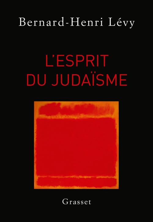 Cover of the book L'esprit du judaïsme by Bernard-Henri Lévy, Grasset