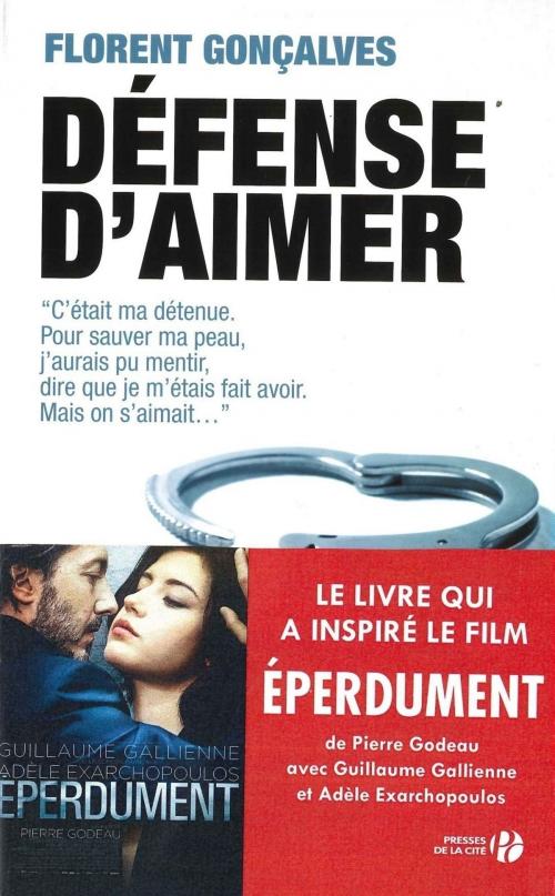 Cover of the book Défense d'aimer by Florent GONÇALVES, Catherine SIGURET, Place des éditeurs