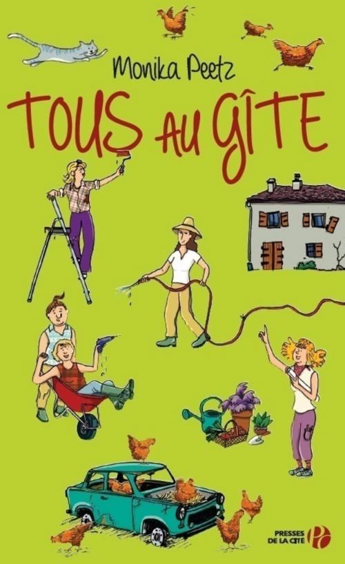 Cover of the book Tous au gîte ! by Monika PEETZ, Place des éditeurs