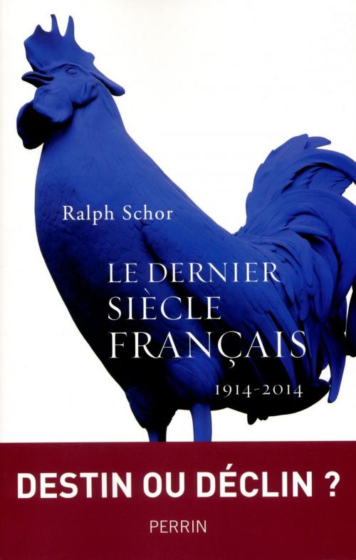 Cover of the book Le dernier siècle français (1914-2015) by Ralph SCHOR, Place des éditeurs