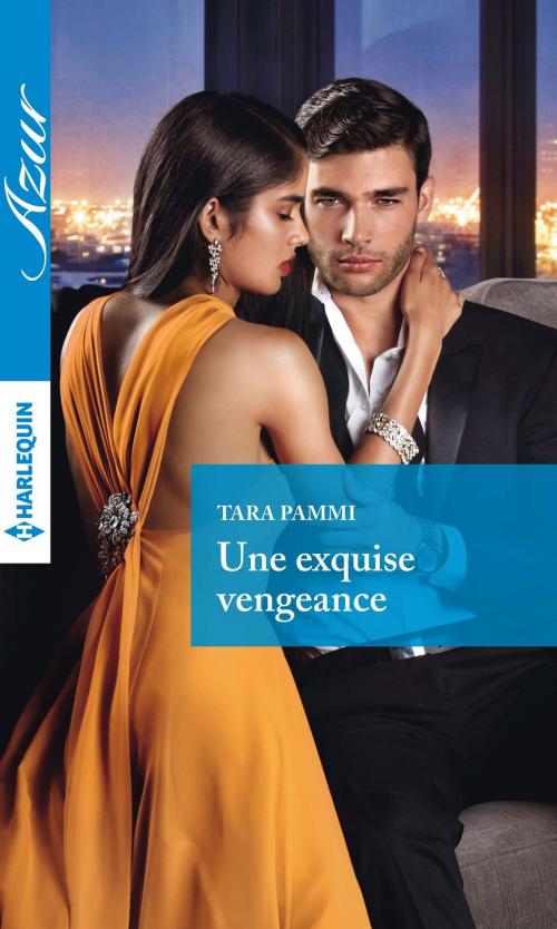 Cover of the book Une exquise vengeance by Tara Pammi, Harlequin