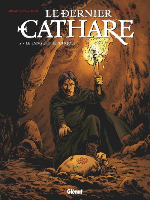 Cover of the book Le Dernier Cathare - Tome 02 NE by Arnaud Delalande, Bruno Pradelle, Éric Lambert, Glénat BD