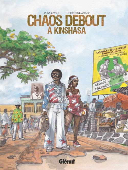 Cover of the book Chaos debout à Kinshasa by Thierry Bellefroid, Barly Baruti, Glénat BD