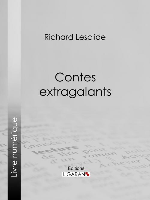 Cover of the book Contes extragalants by Richard Lesclide, Ligaran, Ligaran