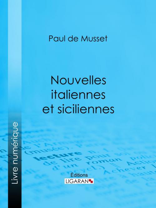 Cover of the book Nouvelles italiennes et siciliennes by Paul de Musset, Ligaran, Ligaran