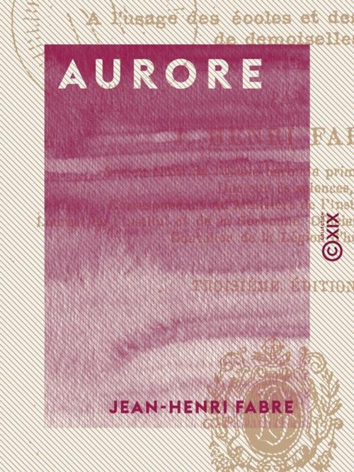 Cover of the book Aurore by Jean-Henri Fabre, Collection XIX