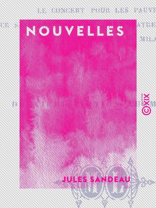 Cover of the book Nouvelles by Jules Sandeau, Collection XIX