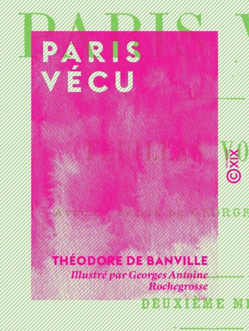 Cover of the book Paris vécu by Théodore de Banville, Collection XIX