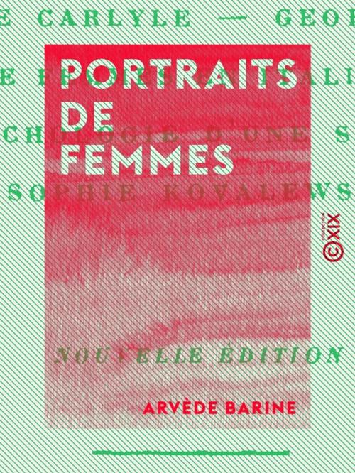 Cover of the book Portraits de femmes by Arvède Barine, Collection XIX