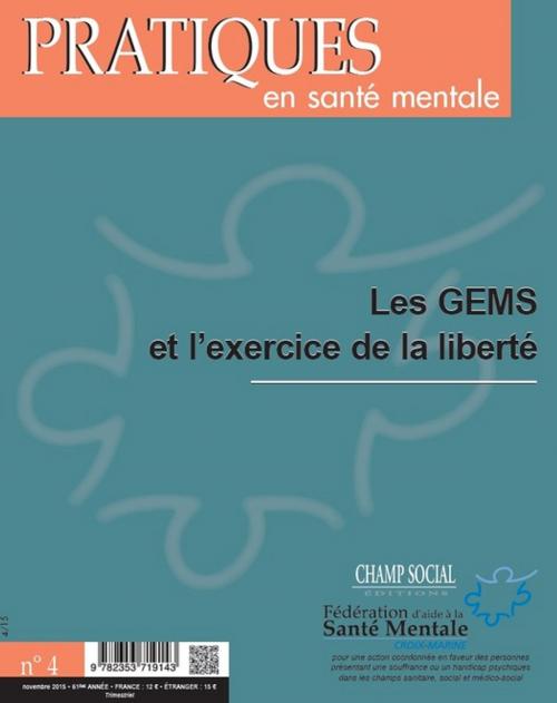 Cover of the book PSM 4-2015. Les GEMS et l'exercice de la liberté by Collectif, Champ social Editions