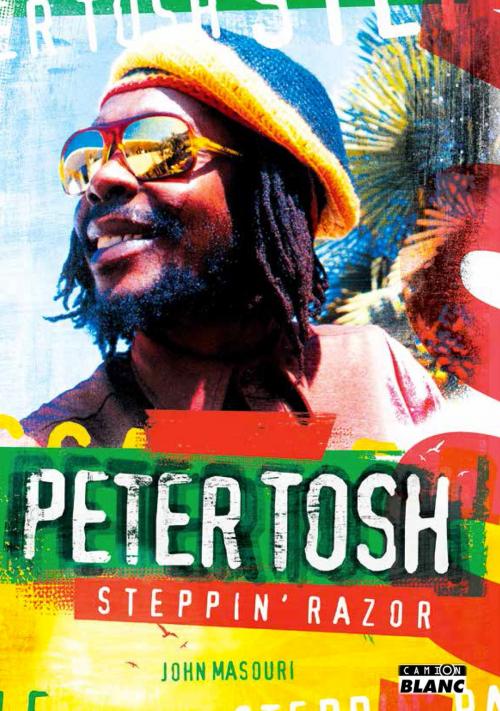Cover of the book Peter Tosh by John Masouri, Camion Blanc