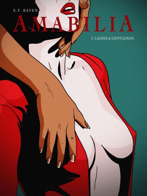 Cover of the book Amabilia - tome 3 by Et Raven, Groupe CB
