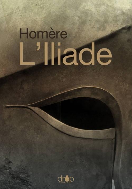 Cover of the book L'Iliade by Homère, Les éditions Pulsio