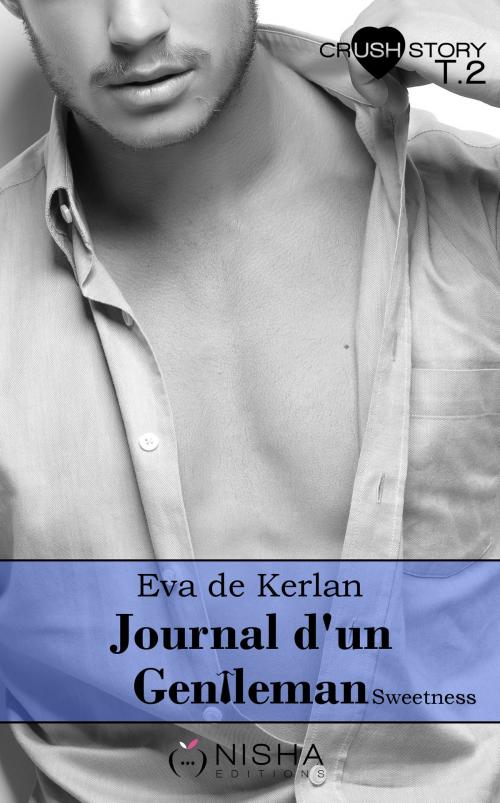 Cover of the book Journal d'un gentleman Sweetness - tome 2 by Eva de Kerlan, LES EDITIONS DE L'OPPORTUN
