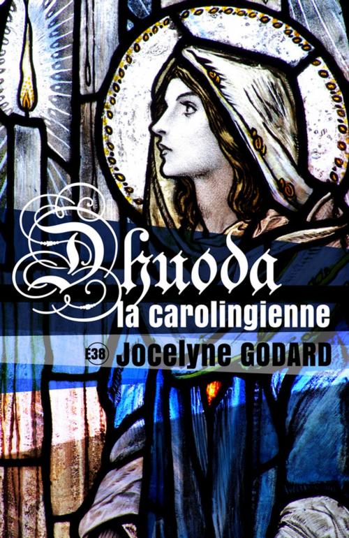 Cover of the book Dhuoda la Carolingienne by Jocelyne Godard, Les éditions du 38