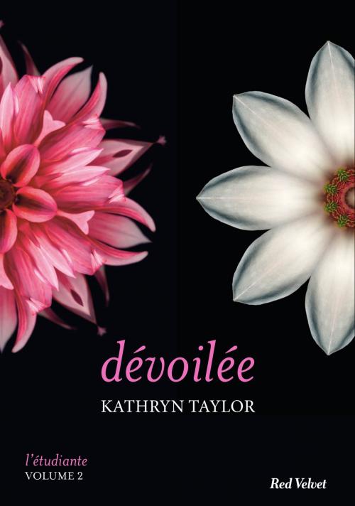 Cover of the book Dévoilée - L'étudiante, vol.2 by Kathryn Taylor, Marabout