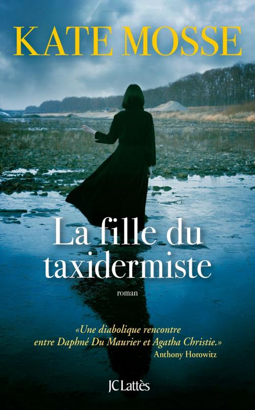 Cover of the book La fille du taxidermiste by Kate Mosse, JC Lattès