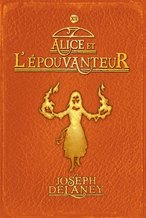 Cover of the book L'épouvanteur, Tome 12 by Joseph Delaney, Bayard Jeunesse