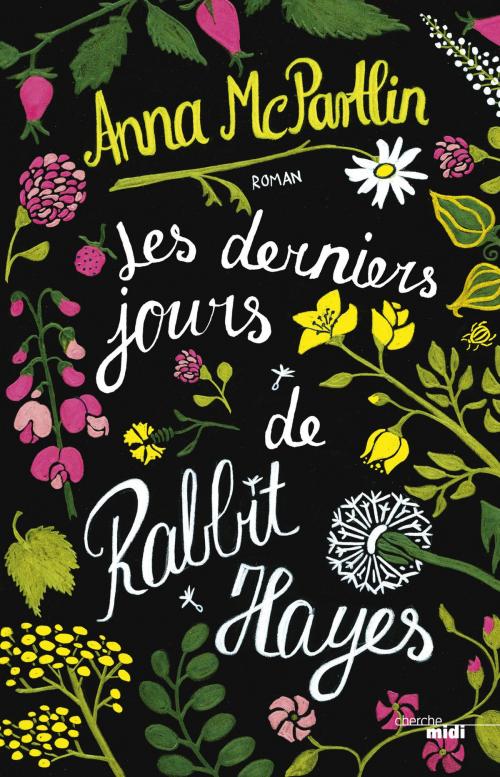 Cover of the book Les Derniers jours de Rabbit Hayes by Anna MCPARTLIN, Cherche Midi