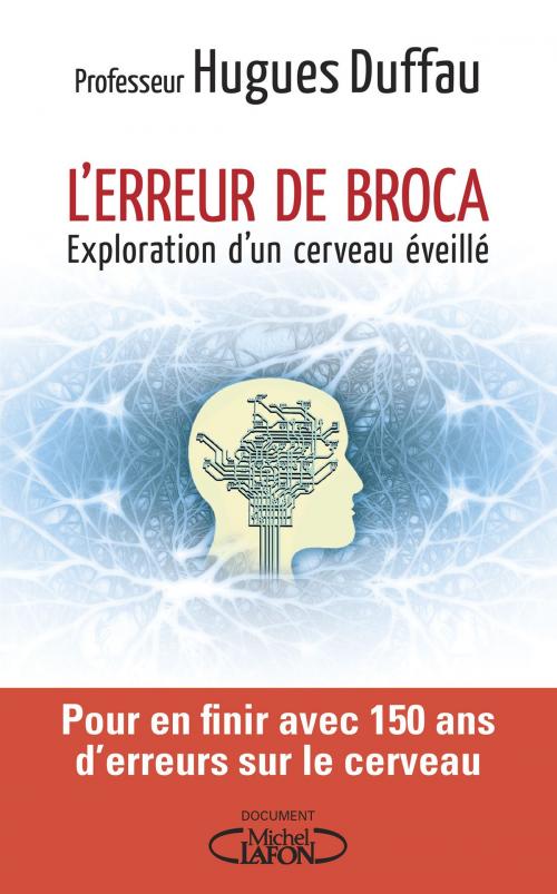 Cover of the book L'erreur de Broca by Hugues Duffau, Christophe Duchareler, Michel Lafon