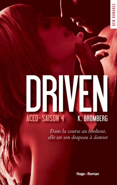 Cover of the book Driven Saison 4 Aced (Extrait offert) by K Bromberg, Hugo Publishing