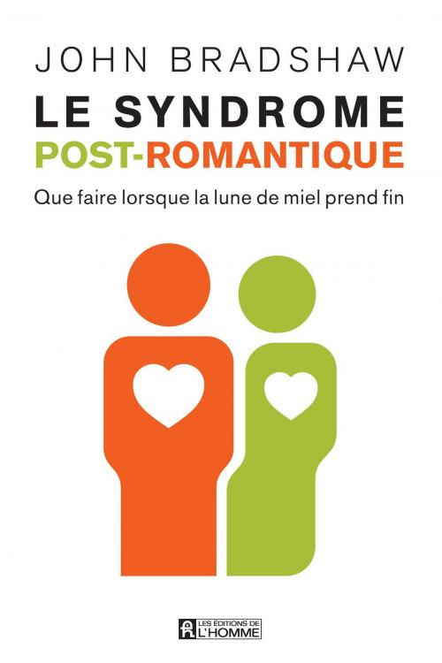 Cover of the book Le syndrome post-romantique by John Bradshaw, Les Éditions de l’Homme