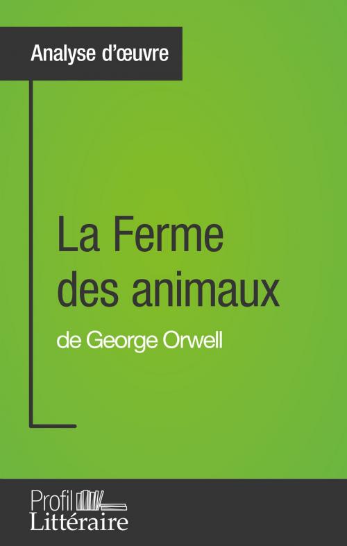Cover of the book La Ferme des animaux de George Orwell (Analyse approfondie) by Quentin de Ghellinck, Profil littéraire