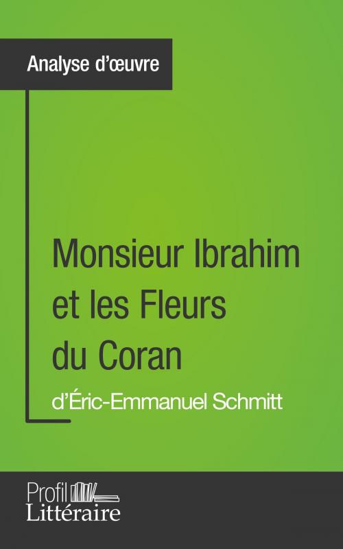 Cover of the book Monsieur Ibrahim et les Fleurs du Coran d'Éric-Emmanuel Schmitt (Analyse approfondie) by Loanna Pazzaglia, Profil littéraire