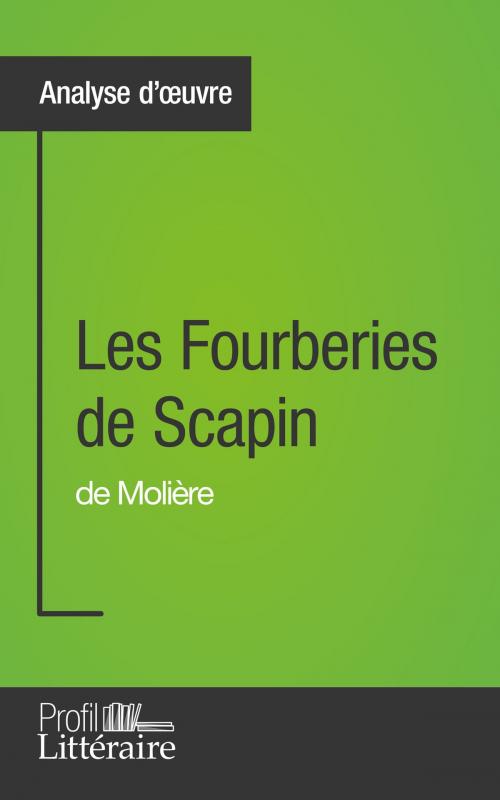 Cover of the book Les Fourberies de Scapin de Molière (Analyse approfondie) by Aurélie Tilmant, Profil littéraire